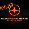 Playlist ELECTRONIC BEATS with DJ Tim Jones 27-03-2026